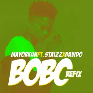Mayorkun - Bobo (Refix) ft Staizz & Davido